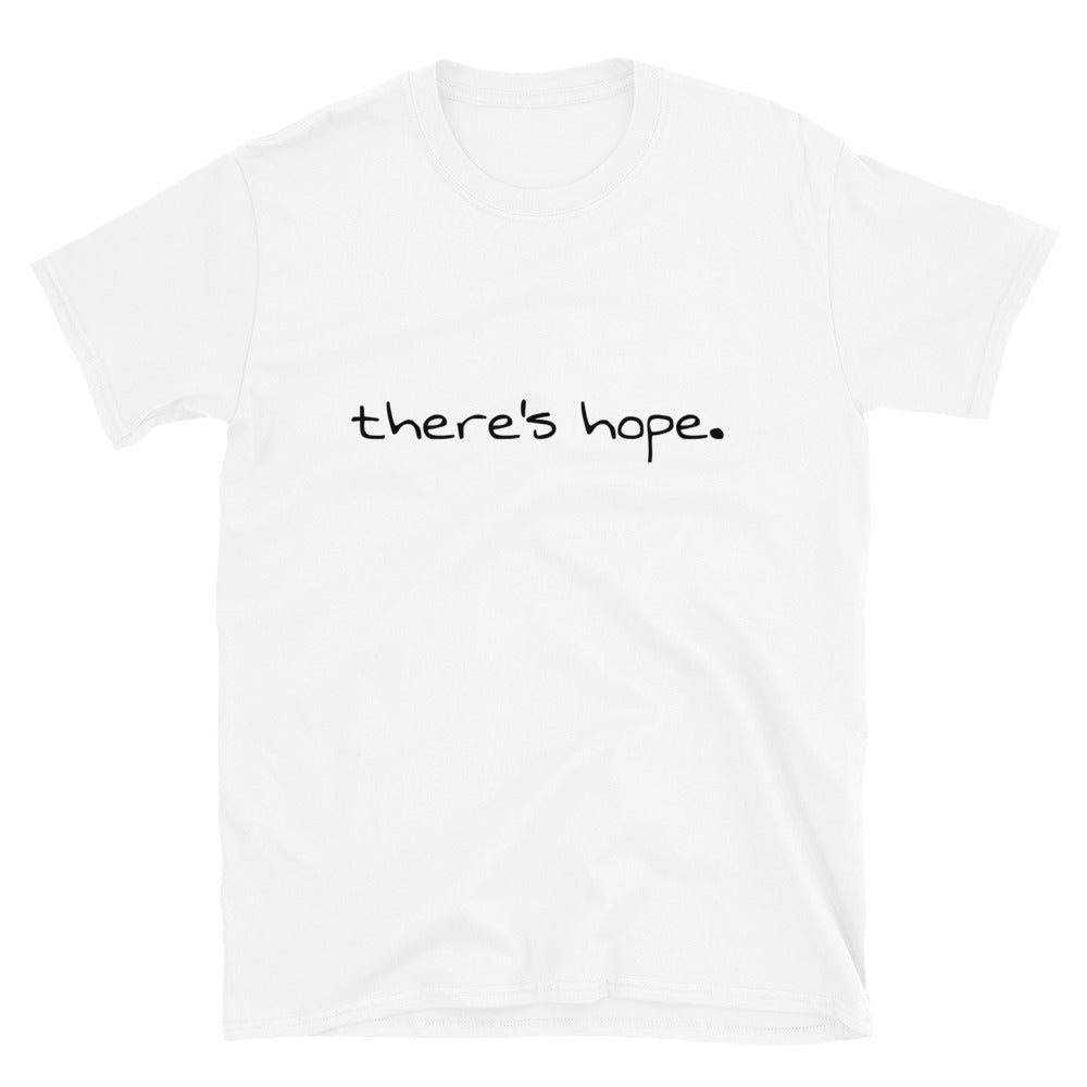 There's Hope Short-Sleeve Unisex Dope Message T-Shirt