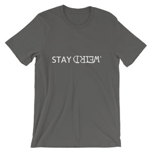 Stay Weird Short-Sleeve Unisex T-Shirt